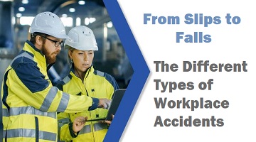 From Slips to Falls: The Different Types of Workplace Accidents - Lawyerz